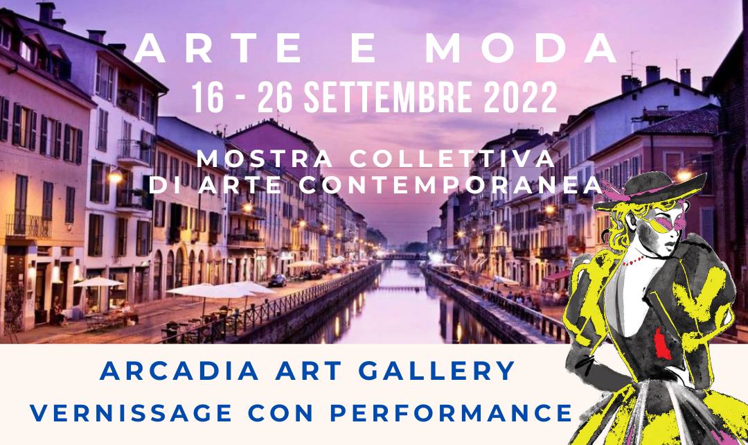 Arcadia Art Gallery Milano, Arte e Moda 2022